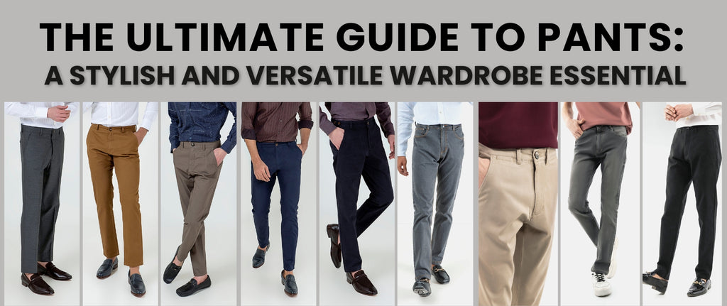 The Ultimate Guide to Pants: A Stylish and Versatile Wardrobe Essential