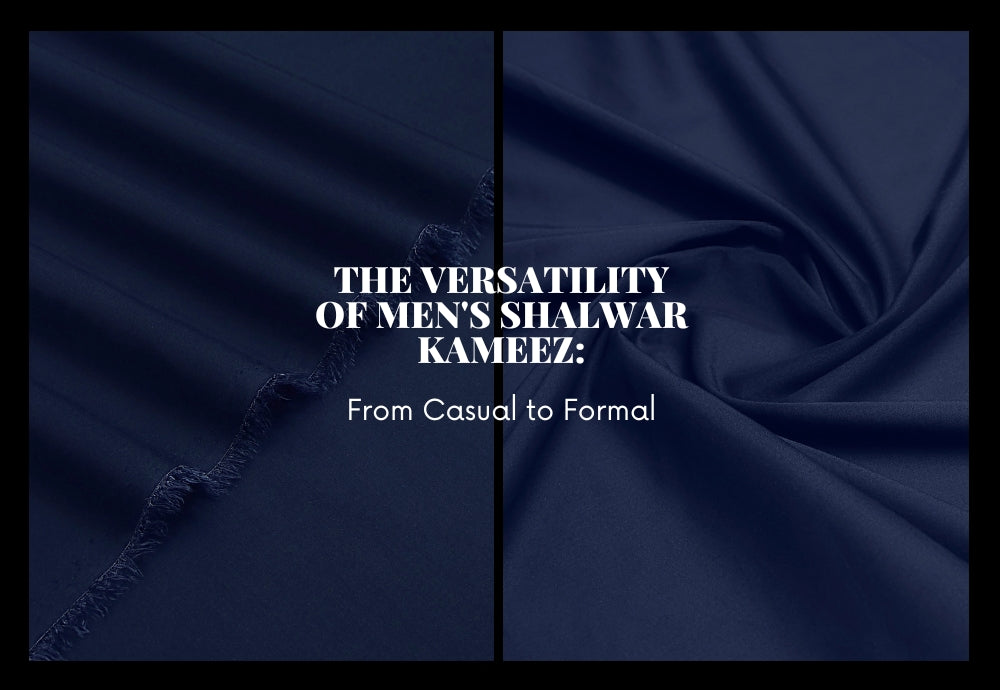 The Versatility of Men's Shalwar Kameez: From Casual to Formal