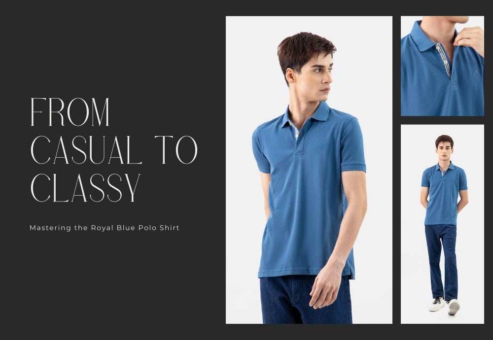From Casual to Classy: Mastering the Royal Blue Polo Shirt