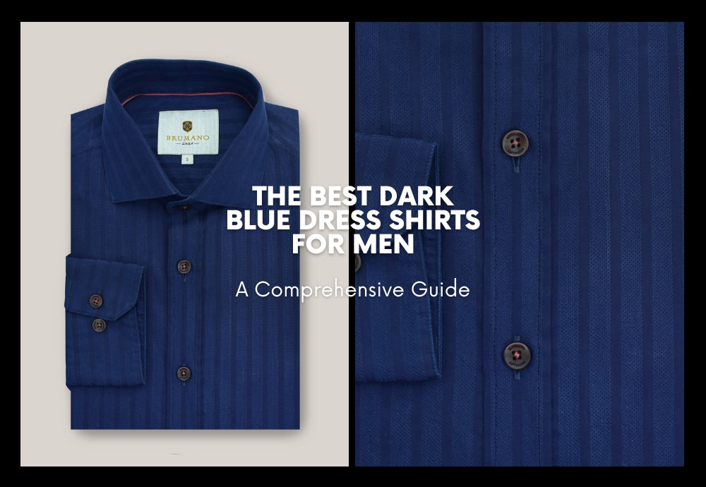 The Best Dark Blue Dress Shirts for Men: A Comprehensive Guide