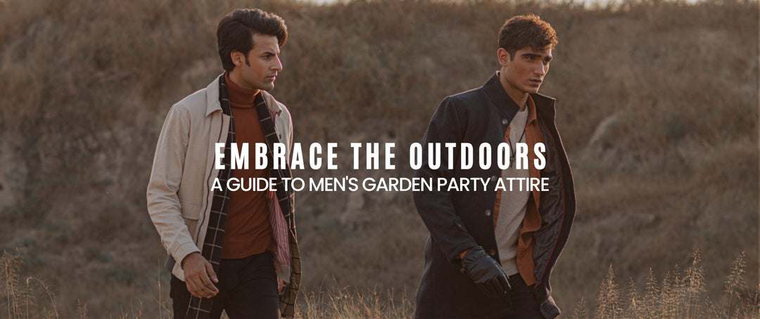 Embrace the outdoors: a guide to men's garden party attire