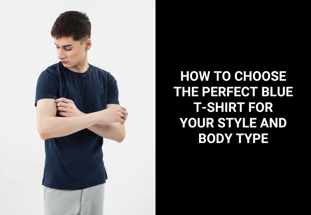 How to Choose the Perfect Blue T-Shirt for Your Style and Body Type ...