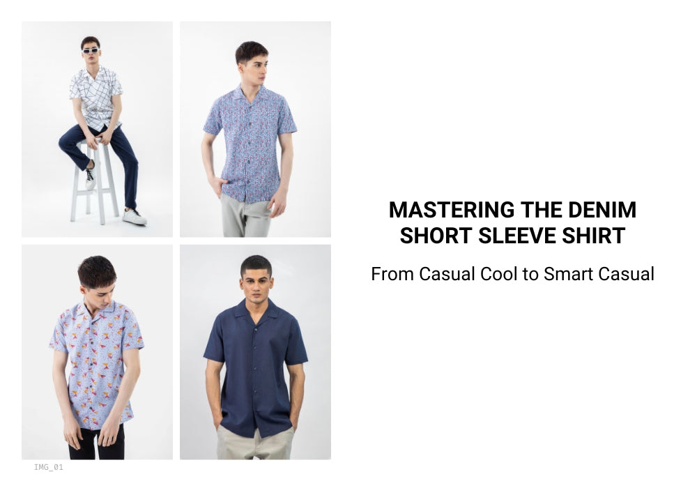 Mastering the denim short sleeve shirt: from casual cool to smart casual