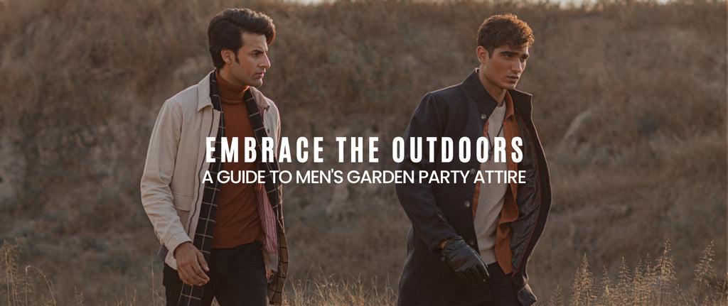 Embrace the Outdoors: A Guide to Men's Garden Party Attire