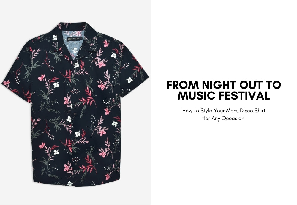 From Night Out to Music Festival: How to Style Your Mens Disco Shirt for Any Occasion