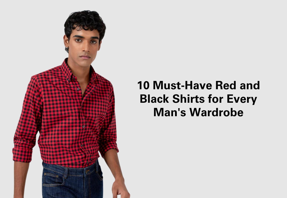 10 Must-Have Red and Black Shirts for Every Man's Wardrobe