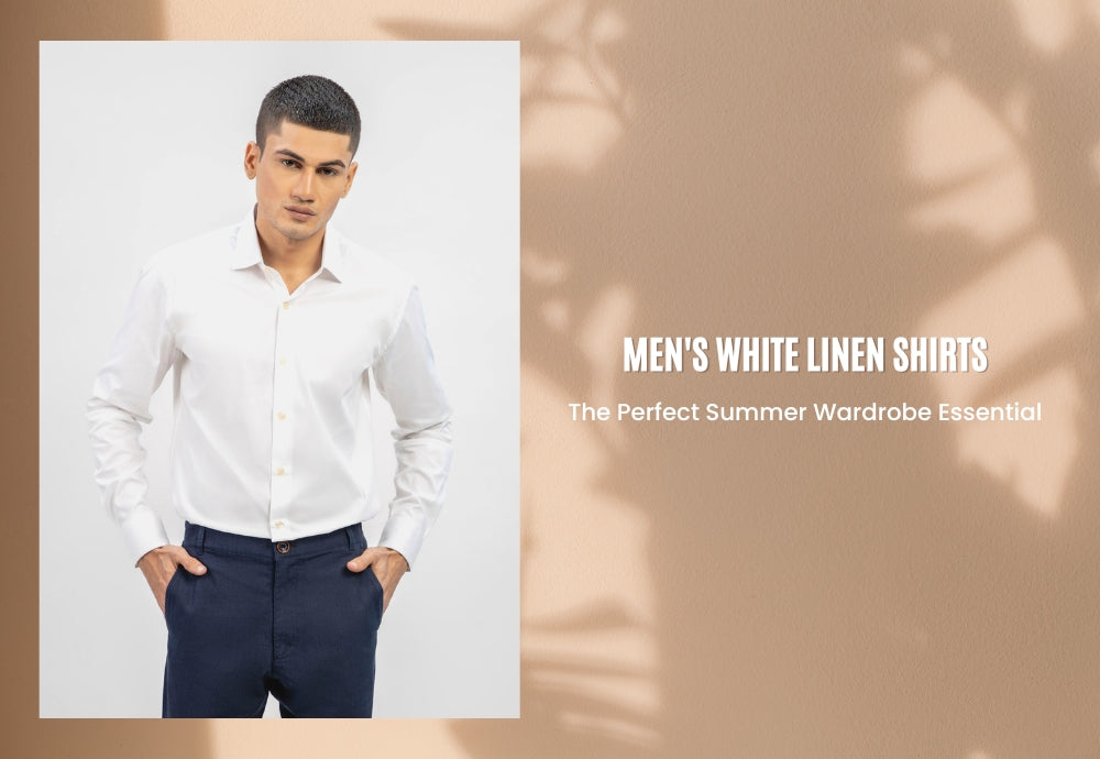 Men's White Linen Shirts: The Perfect Summer Wardrobe Essential