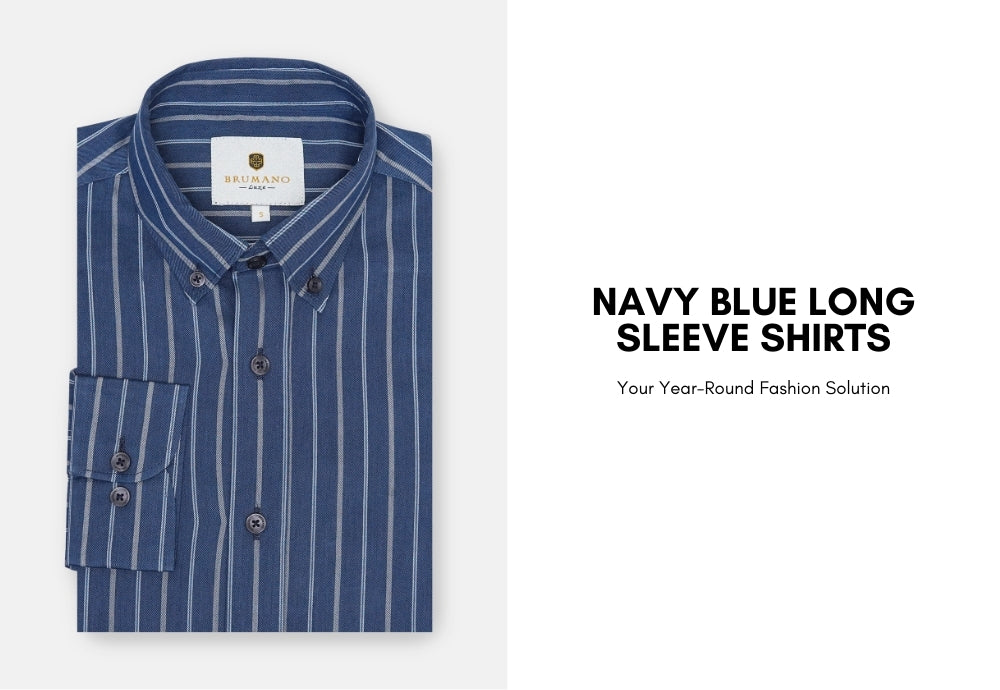 Navy blue long sleeve shirts: your year round fashion solution