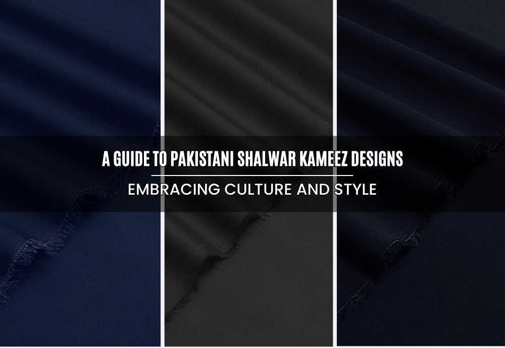 A Guide to Pakistani Shalwar Kameez Designs: Embracing Culture and Style