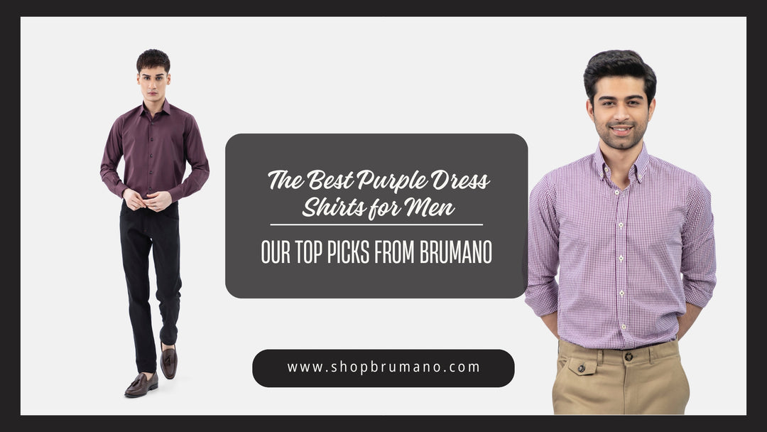 The Best Purple Dress Shirts for Men: Our Top Picks from Brumano