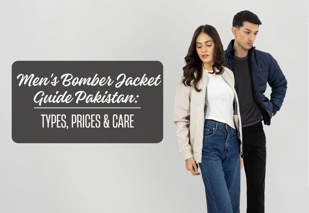 Men's Bomber Jacket Guide Pakistan: Types, Prices & Care