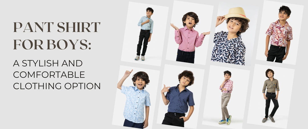 Pant shirt for boys: a stylish and comfortable clothing option